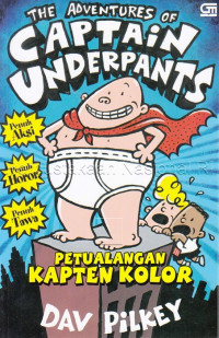 Image of The adventures of captain underpants = Petualangan kapten kolor