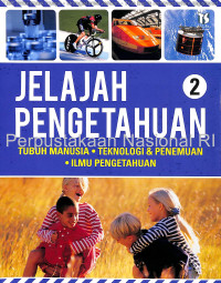 Image of Jelajah pengetahuan 2 : tubuh manusia, teknologi & penemuan, ilmu pengetahuan