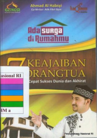 Image of Ada surga di rumahmu : 7 keajaiban orangtua : cara cepat sukses dunia dan akhirat