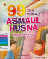 Image of 99 kisah inspiratif asmaul husna : memahami asmaul husna lewat cerita