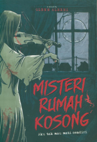 Image of Misteri rumah kosong : aku tak mau mati sendiri