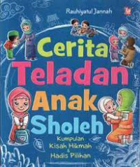 Image of Cerita teladan anak sholeh : kumpulan kisah hikmah dan hadis pilihan
