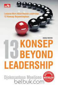 Image of 13 konsep beyond leadership : lanjutan more about beyond leadership