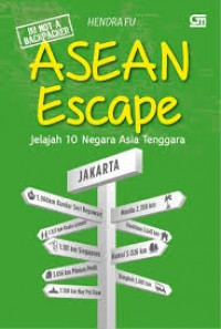 Image of I'm Not A Backpacker : Asean Escape Jelajah 10 Negara Asia Tenggara