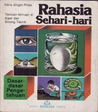 Image of Rahasia sehari - hari : penemuan dalam alam dan bidang teknik
