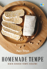 Image of Homemade Tempe: Bikin Sendiri Tempe Sehatmu
