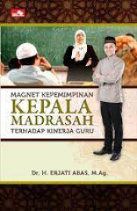 Image of Magnet kepemimpinan kepada madrasah terhadap kinerja guru