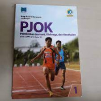 Image of Buku siswa PJOK : pendidikan jasmani, olahraga dan kesehatan 1 untuk SMP / MTs kelas VII